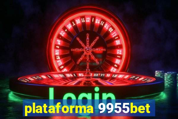 plataforma 9955bet